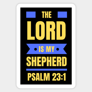 The Lord Is My Shepherd | Bible Verse Psalm 23:1 Sticker